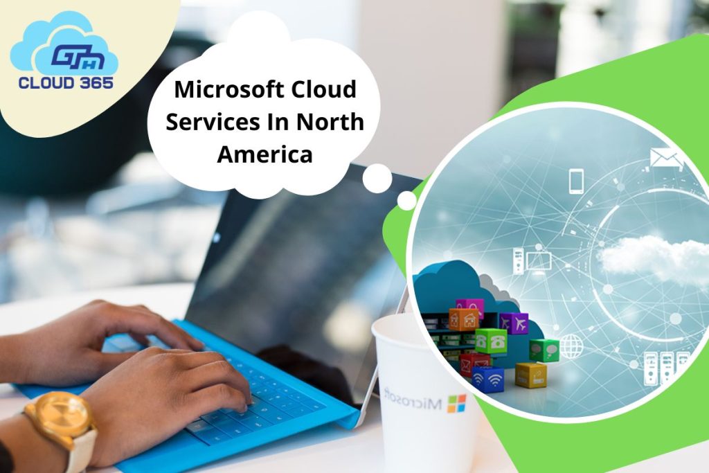 Microsoft Cloud Services In North America